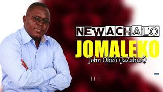 NEWACHALO JOMALEKO - JOHN OKIDI JaZaburi [Official Audio]