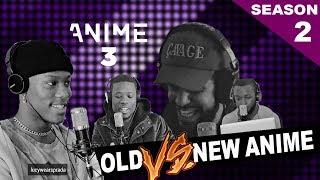 OLD VS NEW ANIME (FEATURING HAMZA MIYAGI)  – ANIME3 [S2 – EP4]