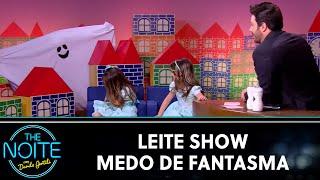 Leite Show: Medo de Fantasma | The Noite (15/08/22)