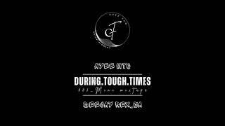 002_Dj Rex_sA & Ayee Mtq - During Tough Times (Mini Mix)