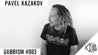 Dub Techno Session 2022 | DUBBISM 083 - Pavel Kazakov