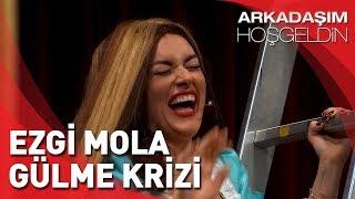 Arkadaşım Hoşgeldin - Ezgi Mola - Gülme Krizi