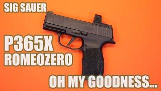 SIG SAUER P365X ROMERZERO...OH MY GOODNESS