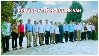 HỘI LÀNG NGHỀ ĐÁ NINH VÂN NINH BÌNH CHÀO MỪNG ĐẠI HỘI NHIỆM KỲ II 2021 - 2026