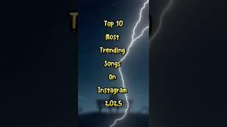 Top 10 best trending songs on Instagram 2025 ￼