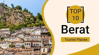 Top 10 Best Tourist Places to Visit in Berat | Albania - English