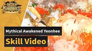 [Seven Knights] Mythical Awakened Yeonhee's Skills Video