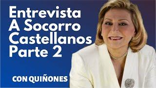 SOCORRO CASTELLANOS - PARTE 2 | CON QUIÑONES