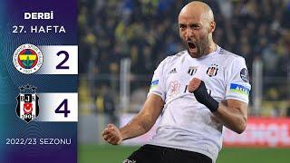 Fenerbahçe (2-4) Beşiktaş | 27. Hafta - 2022/23