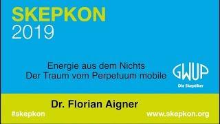 Energie aus dem Nichts - Dr. Florian Aigner (Skepkon 2019)