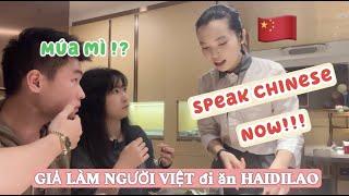 BẠN GÁI TRUNG  GIẢ LÀM NGƯỜI VIỆT  ĐI ĂN HAIDILAO | DU HỌC TRUNG QUỐC