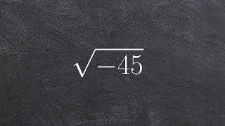 Algebra 2 - How to simplify the a radical with imaginary numbers, root(-45)