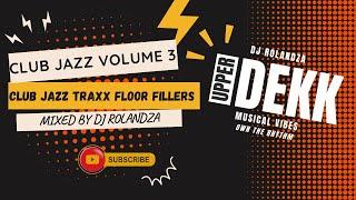 Club Jazz Vol 3 (Mixed by DJ RolandZA)