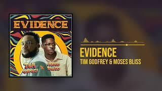 Tim Godfrey and Moses Bliss - Evidence (Official Audio)