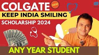 Colgate Keep India Smiling Scholarship 2024 | College Student Scholarship Form