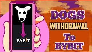 DOGS withdrawal Update | How to withdraw DOGS directly to BYBIT | Deposit Dogs to ByBit