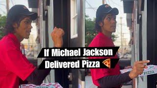 If Michael Jackson Delivered Pizza