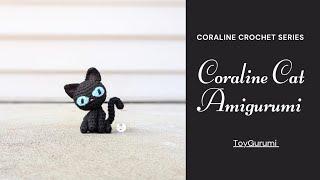 Coraline Crochet Series || How to Crochet Coraline Cat Amigurumi Pattern || Crochet Cat Amigurumi