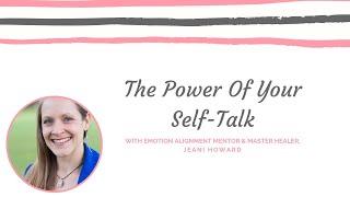 The Power Of Your Self Talk - Masterclass