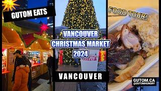 FOOD TOUR! VANCOUVER CHRISTMAS MARKET 2024 GERMAN FOOD AND MORE! | #FOOD #STREETFOOD #CHRISTMAS