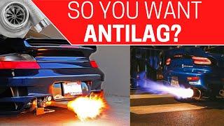 So You Want ANTILAG?