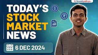 Today's Stock Market News - 06/12/2024 | Aaj ki Taaza Khabar