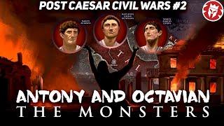 Octavian and Antony: the Monsters - Post-Caesar Civil Wars DOCUMENTARY