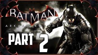 BATMAN ARKHAM KNIGHT Gameplay Walkthrough Part 2 (Hard Mode) No Commentary PC