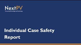 BASIC Training: Individual Case Safety Report