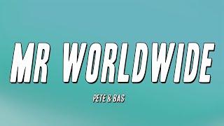 Pete & Bas - Mr Worldwide (Lyrics)