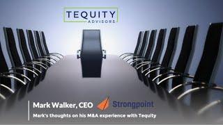 Mark Walker CEO Strongpoint - Testimonial for Tequity Advisors