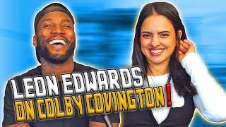 Leon Edwards on Colby Covington & thinks I’m weird LOL