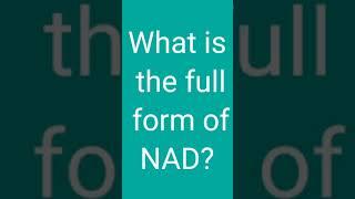 Full form of NAD? #shorts #neet #educational