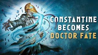 Constantine Becomes Doctor Fate