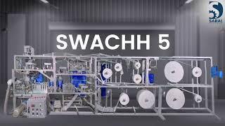 Introducing SWACHH 5 series Fully Automatic sanitary pad manufacturing machine (6000 pads/hour)