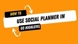 How To Use Social Planner In Go High Level 2024