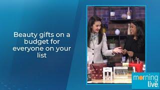 Beauty gifts on a budget for everyone on your list