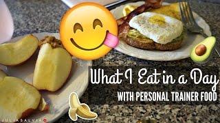 What I Eat in a Day | Personal Trainer Food