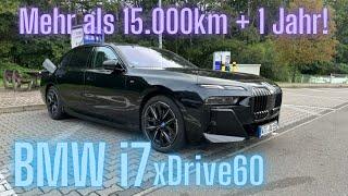 BMW i7 xDrive60: mehr als 15.000km + 1 Jahr - DER Rückblick!