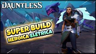 Dauntless Build Intensificação Heroica Elétrica Foice 2024