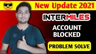 Intermiles Account Blocked Problem Solve | Account Restricted | in hindi | 2021