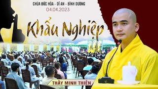 Bài pháp thoại | Đề tài: KHẨU NGHIỆP// Thầy Minh Thiền tại Đạo tràng Chùa Đức Hòa 04.04.2023