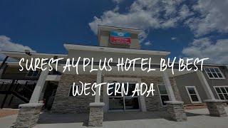 SureStay Plus Hotel by Best Western Ada Review - Ada , United States of America