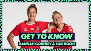 Get to Know - Hannah Godfrey & Lois Roche | The FA Player