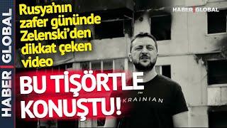 Rusya'nın Zafer Gününde Zelenski'den Dikkat Çeken Video! Bu Tişörtle Konuştu