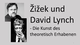 Zizek und David Lynch - Die Kunst des theoretisch Erhabenen