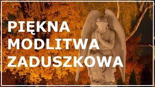 MODLITWA NA ZADUSZKI (2 LISTOPADA) | Modlitwa za dusze | Modlitwa za bliskich, którzy odeszli