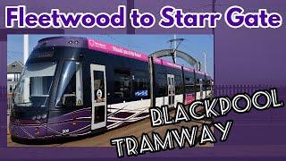 Fleetwood Ferry to Starr Gate | FULL JOURNEY | Blackpool Tramway Bombardier Flexity 2 Tram