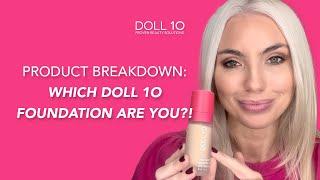 PRODUCT BREAKDOWN: Foundation | Which Doll 10 Foundation Should You Choose? 