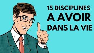 15 Disciplines à avoir dans la vie | L'école de la vie